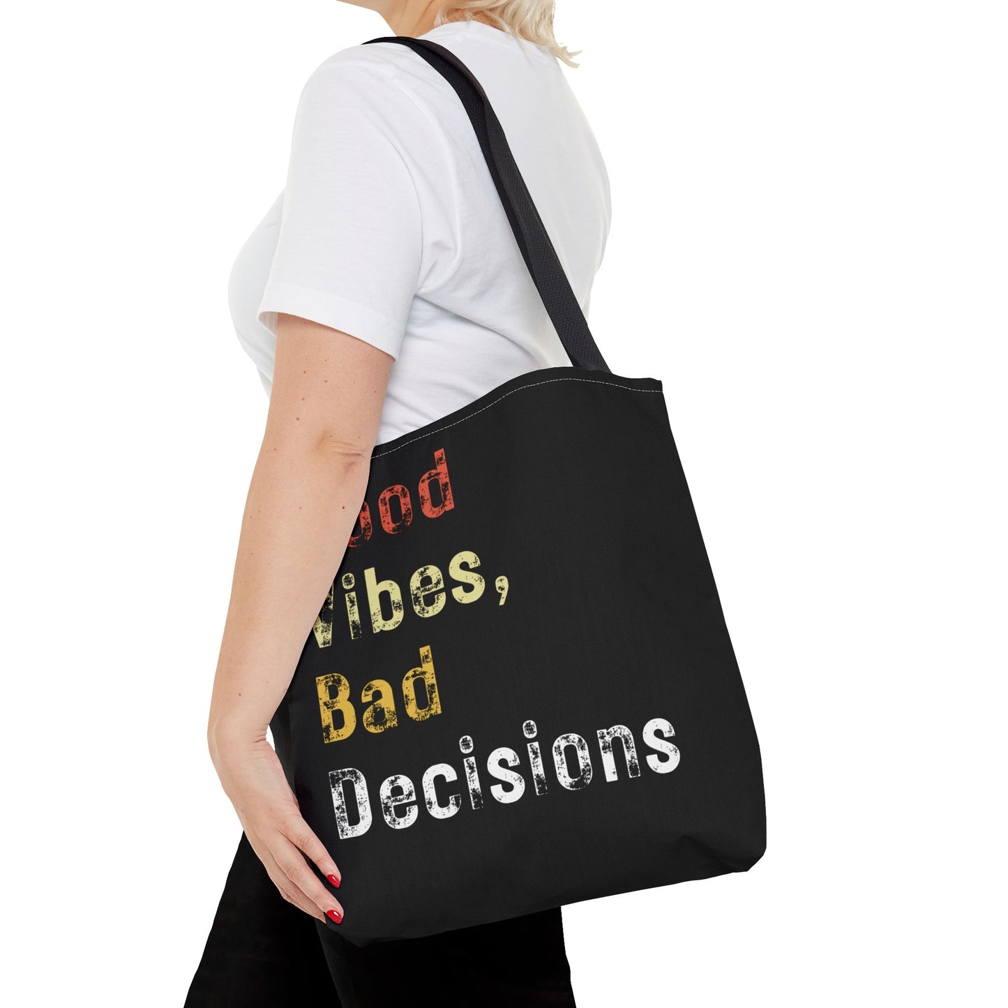 Good Vibes Bad Decisions Tote Bag