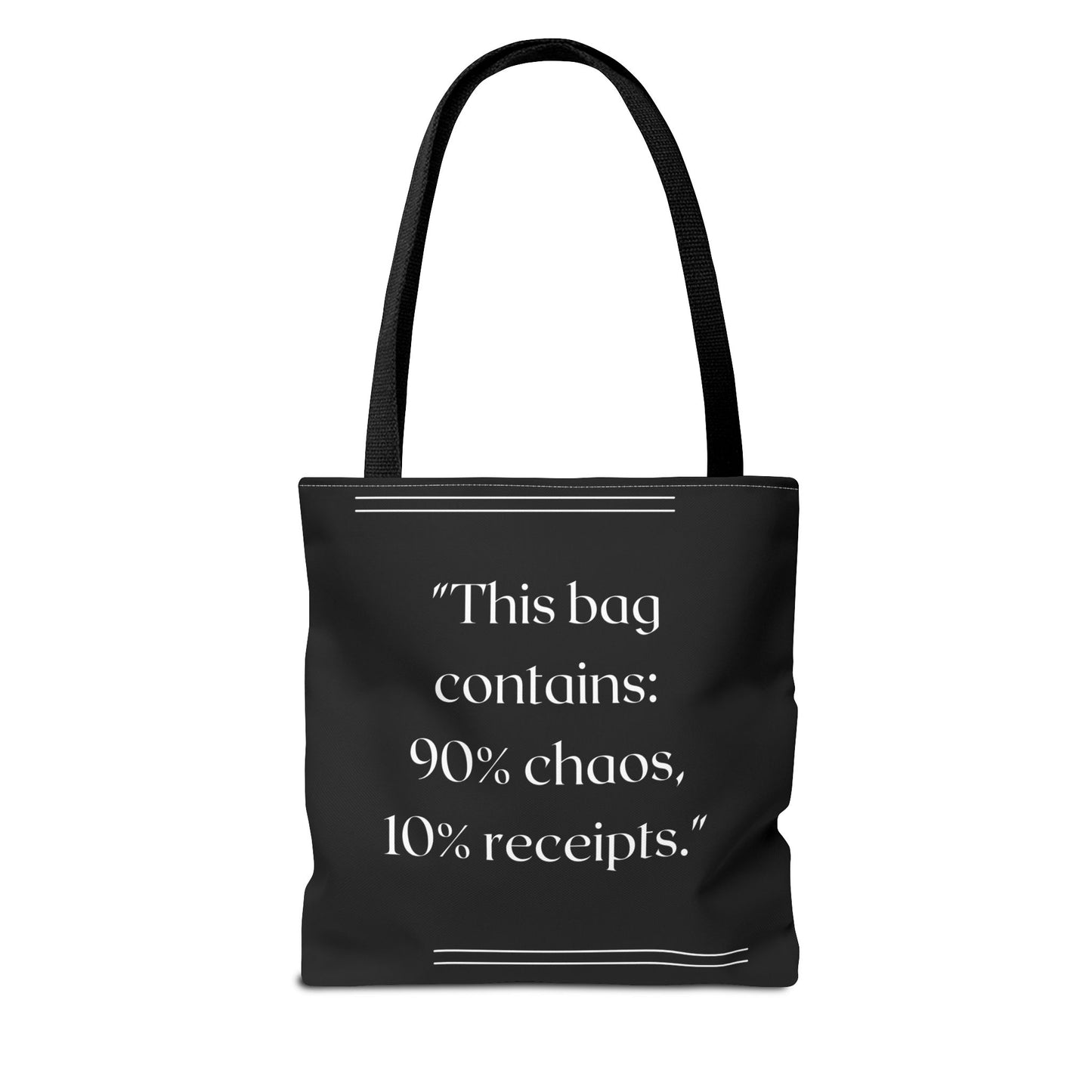 90% Chaos, 10% Receipts Tote Bag
