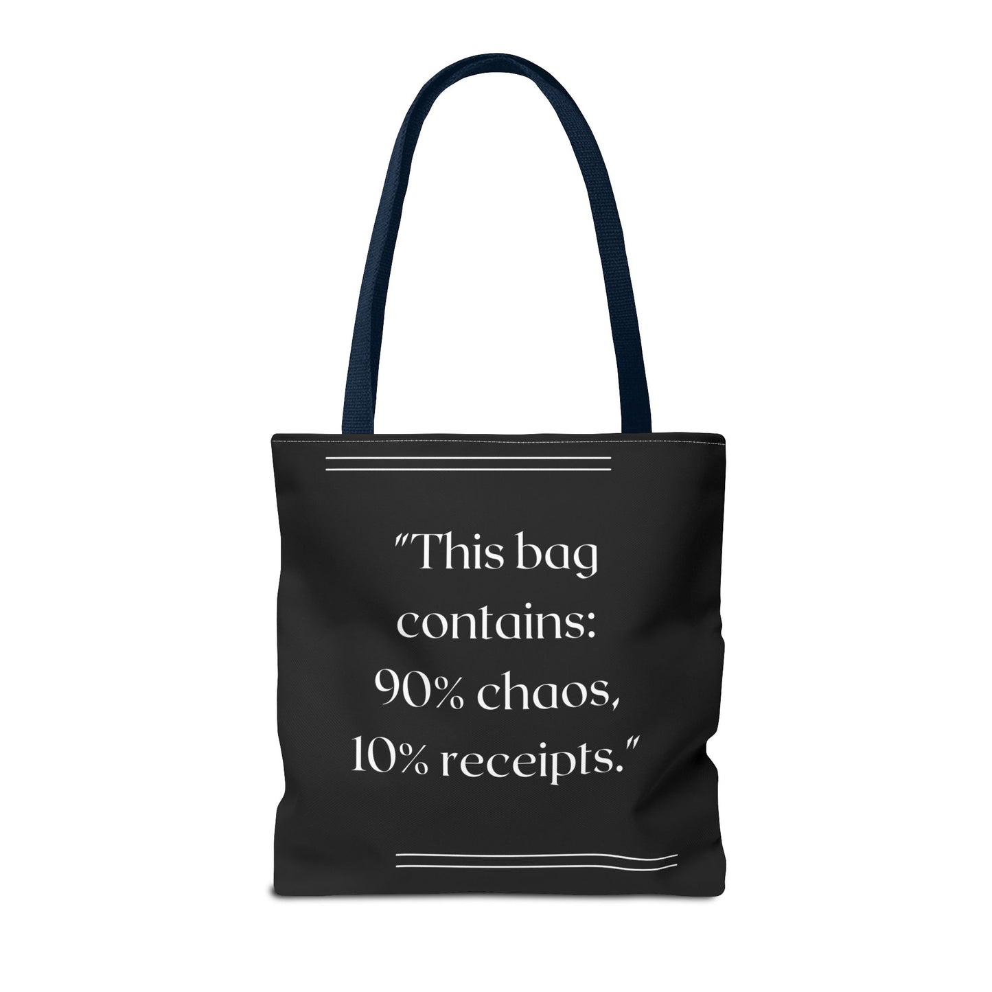 90% Chaos, 10% Receipts Tote Bag
