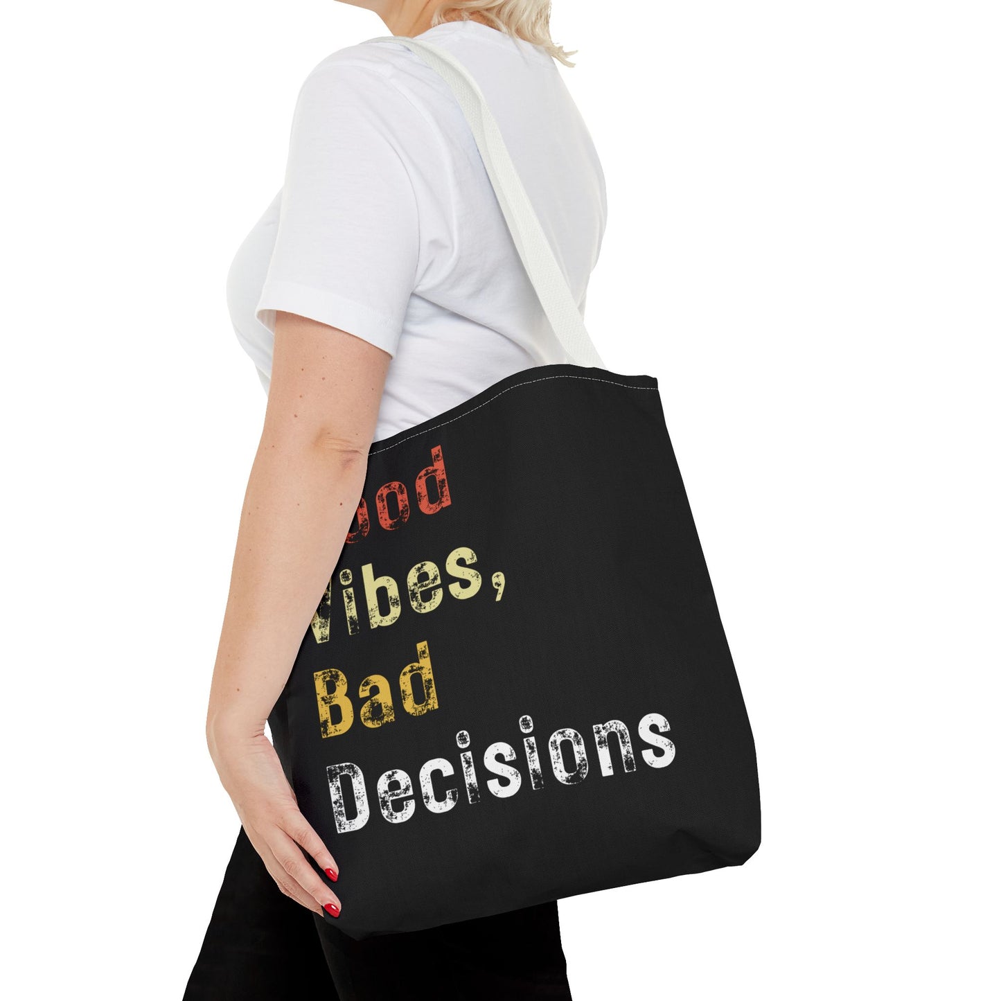 Good Vibes Bad Decisions Tote Bag
